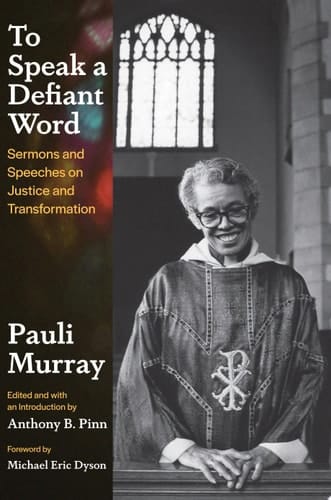 To Speak a Defiant Word Sermons and Speeches on Justice and Transformation