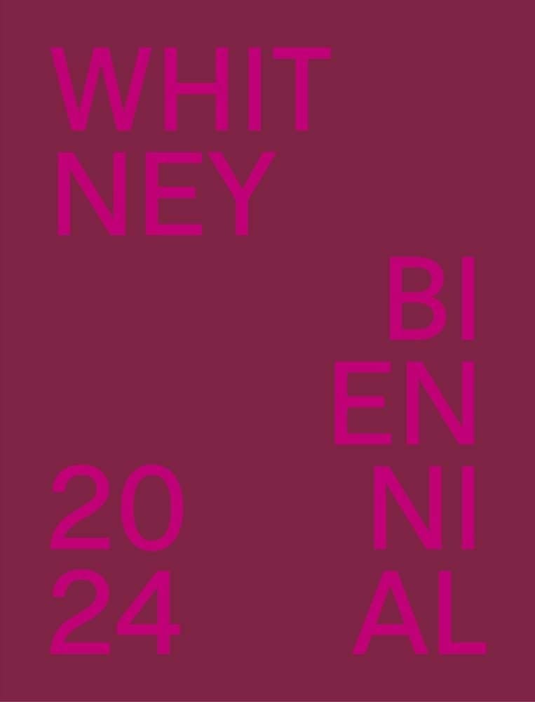 Whitney Biennial 2024 Even Better Than the Real Thing
