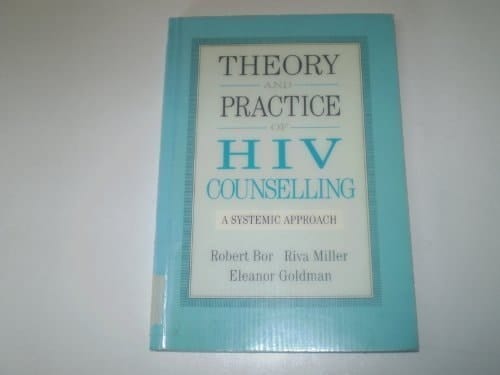 Theory and Practice of HIV Counselling A Systemic Approach