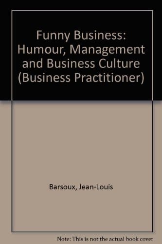Funny Business: Humour Management and Business Culture