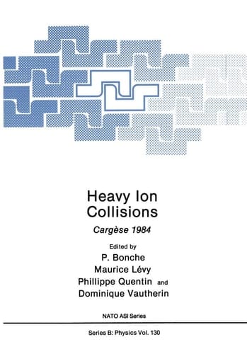 Heavy Ion Collisions Cargèse 1984