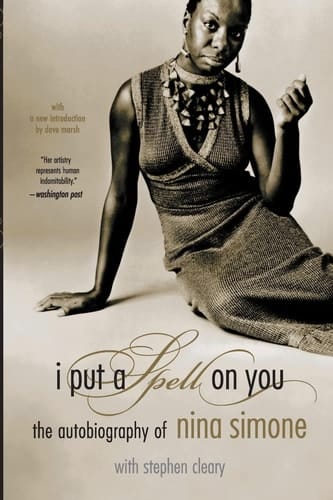 I Put A Spell On You The Autobiography Of Nina Simone