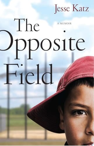 The Opposite Field A Memoir