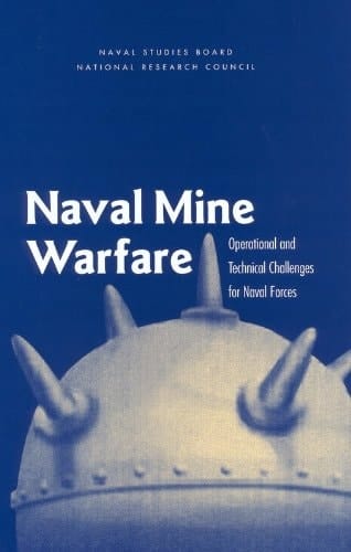 Naval Mine Warfare Operational and Technical Challenges for Naval Forces