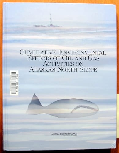 Cumulative Environmental Effects of Oil and Gas Activities on Alaska's North Slope