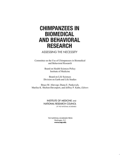 Chimpanzees in Biomedical and Behavioral Research Assessing the Necessity
