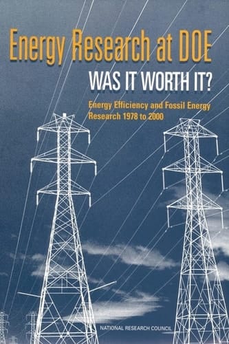 Energy Research at DOE Was It Worth It? Energy Efficiency and Fossil Energy Research 1978 to 2000