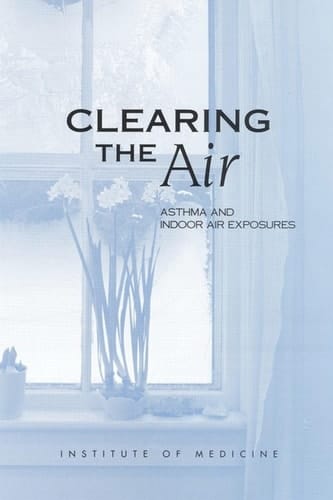 Clearing the Air Asthma and Indoor Air Exposures