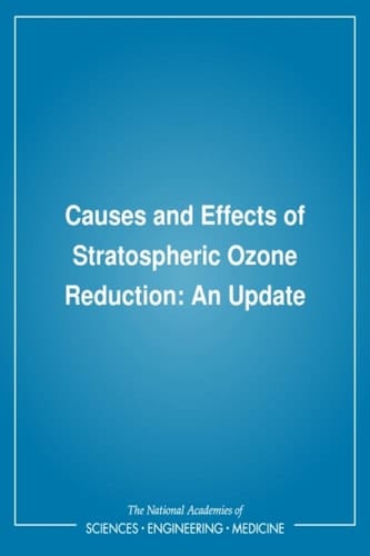 Causes and Effects of Stratospheric Ozone Reduction An Update