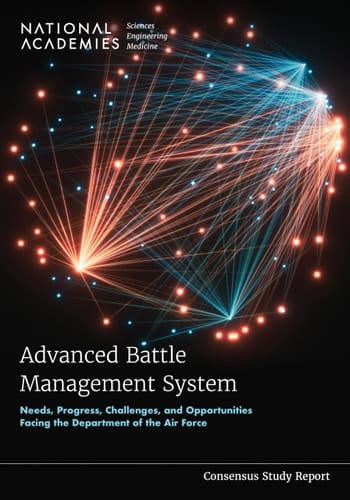 Advanced Battle Management System Needs, Progress, Challenges, and Opportunities Facing the Department of the Air Force