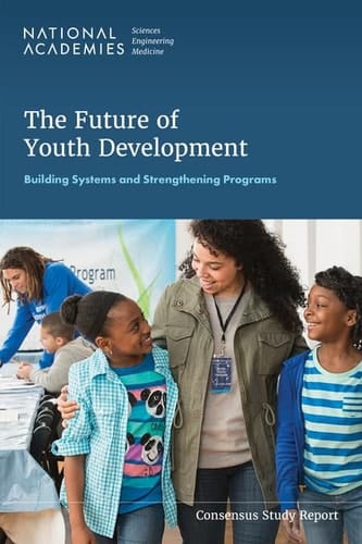 The Future of Youth Development Building Systems and Strengthening Programs