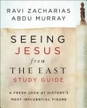 Seeing Jesus from the East Study Guide A Fresh Look at History’s Most Influential Figure
