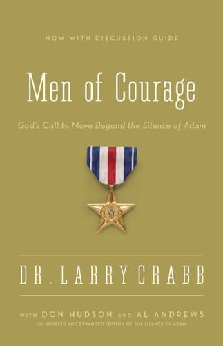 Men of Courage God's Call to Move Beyond the Silence of Adam