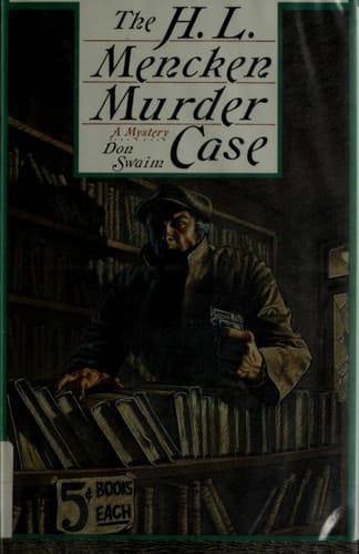 The H.L. Mencken Murder Case A Literary Thriller