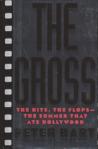 The Gross The Hits, the Flops-- the Summer that Ate Hollywood