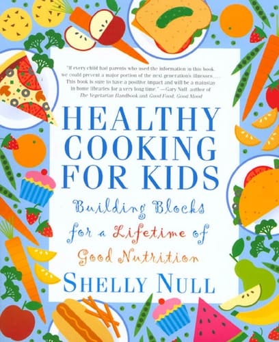Healthy Cooking for Kids Building Blocks for a Lifetime of Good Nutrition