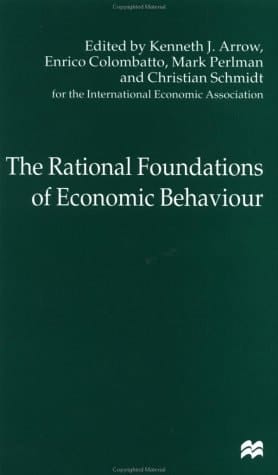 The Rational Foundations of Economic Behaviour Proceedings of the IEA Conference Held in Turin, Italy