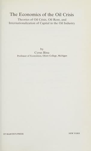 The Economics of the Oil Crisis Theories of Oil Crisis, Oil Rent, and Internationalization of Capital in the Oil Industry