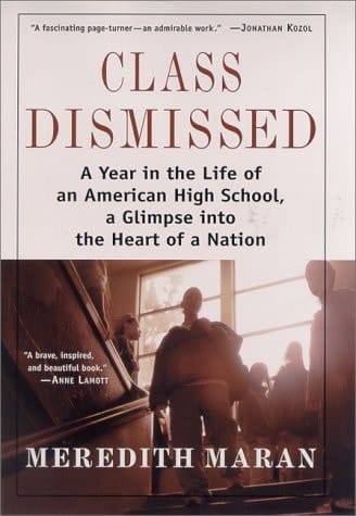 Class Dismissed A Year in the Life of an American High School, A Glimpse into the Heart of a Nation