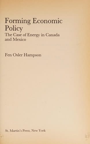 Forming Economic Policy The Case of Energy in Canada and Mexico