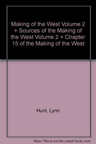 Making of the West Volume 2 and Sources of the Making of the West Volume 2 and Chapter 15 of the Making of the West