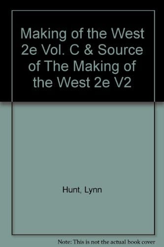 Making of the West, 2nd Edition Vol. C & Source of the Making of the West, 2nd Edition, Volume 2