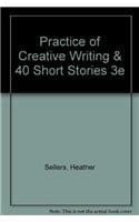 Practice of Creative Writing & 40 Short Stories 3e