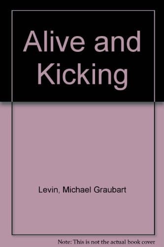 Alive and Kicking