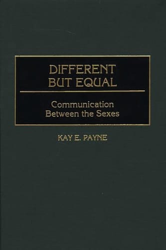 Different but Equal Communication Between the Sexes