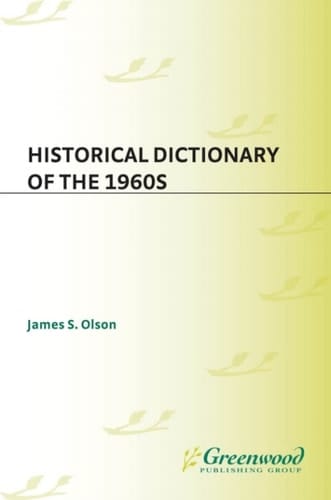 Historical Dictionary of the 1960s