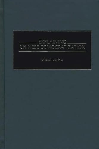 Explaining Chinese Democratization