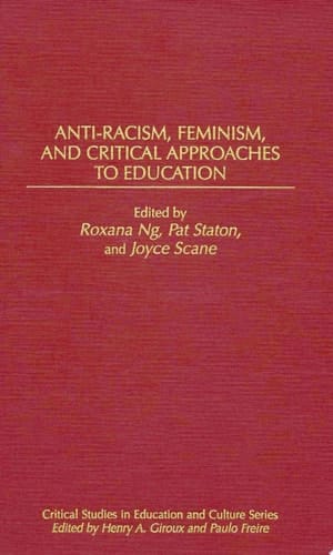 Anti-Racism, Feminism, and Critical Approaches to Education
