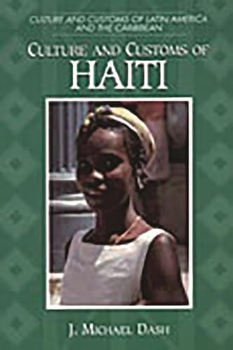 Culture and Customs of Haiti (Culture and Customs of Latin America and the Caribbean)