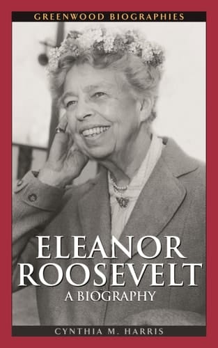 Eleanor Roosevelt A Biography