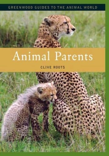 Animal Parents (Greenwood Guides to the Animal World)
