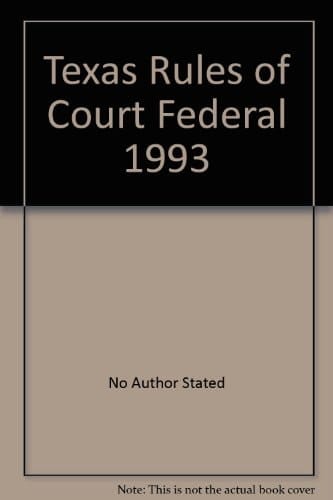 Texas Rules of Court: Federal 1993