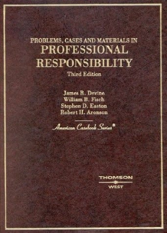 Problems, Cases and Materials on Professional Responsibility (American Casebook Series)