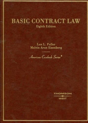 Fuller and Eisenberg's Basic Contract Law, 8th (American Casebook Series)