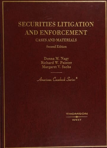 Securities Lititgation and Enforcement:Cases and Materials (American Casebook Series)