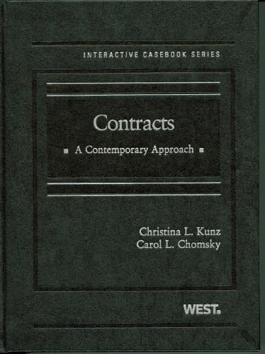 Contracts: A Contemporary Approach (Interactive Casebooks) (The Interactive Casebook Series)