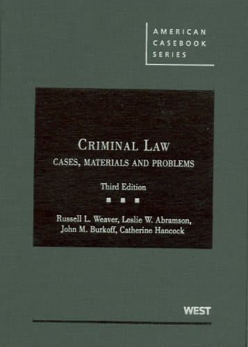 Criminal Law, Cases, Materials and Problems (American Casebook Series)