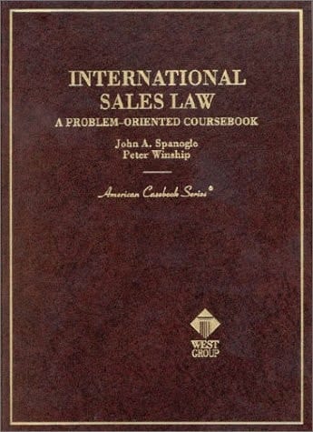 International Sales Law: A Problem-Oriented Coursebook (American Casebook Series)