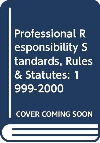 Professional Responsibility Standard Rules and Statutes