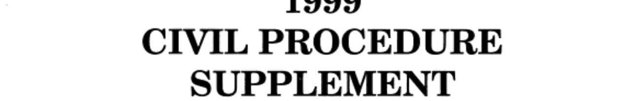Civil procedure : [for use with all pleading and procedure casebooks]. Suppl.
