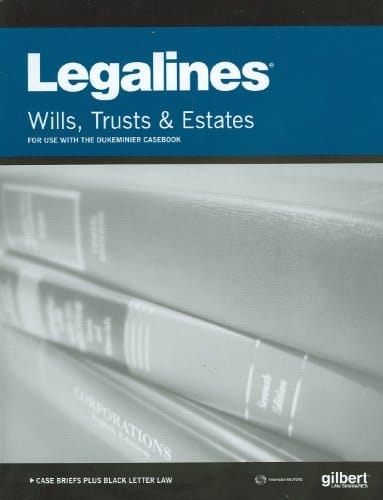 Wills, Trusts, and Estates Adaptable to Eighth Edition of Dukeminier Casebook