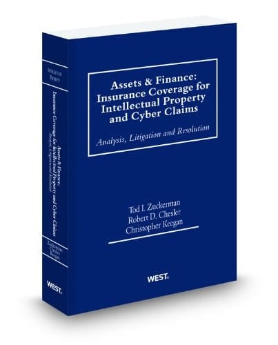 Assets and Finance: Insurance Coverage for Intellectual Property and Cyber Claims, 2011-2012 ed.