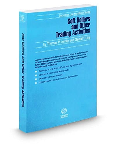Soft Dollars and Other Trading Activities, 2014-2015 ed. (Securities Law Handbook Series)