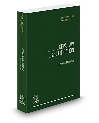 NEPA Law and Litigation, 2d, 2016 ed. (Environmental Law Series)