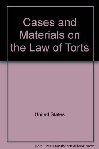Cases and Materials on the Law of Torts (American Casebooks (Hardcover))