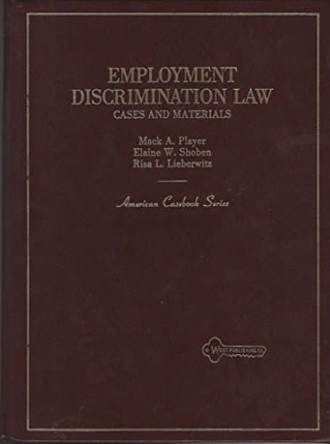 Employment Discrimination: Cases & Materials (American Casebook Series)
